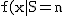 2$\rm f(x|S=n) = \frac{f(x,n)}{f_S(n)}